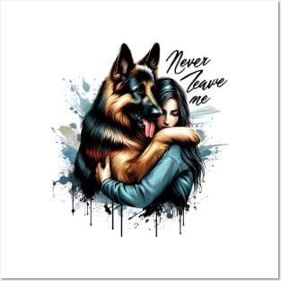 Woman Hugging German shepherd With Never Leave Me Posters and Art